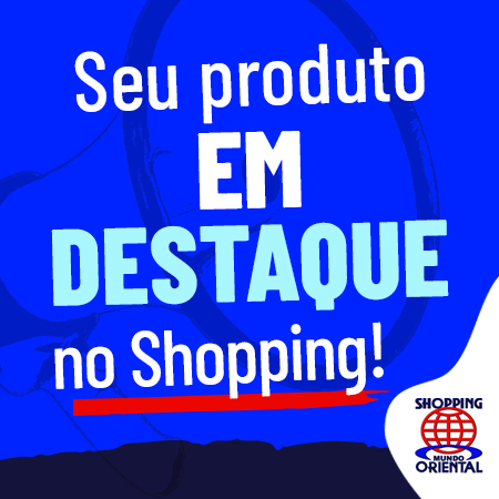 Seu Produto em Destaque - Mundo Oriental